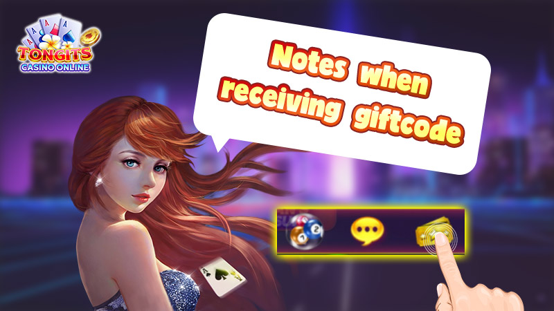 Notes when you enter giftcode that you need to keep in mind